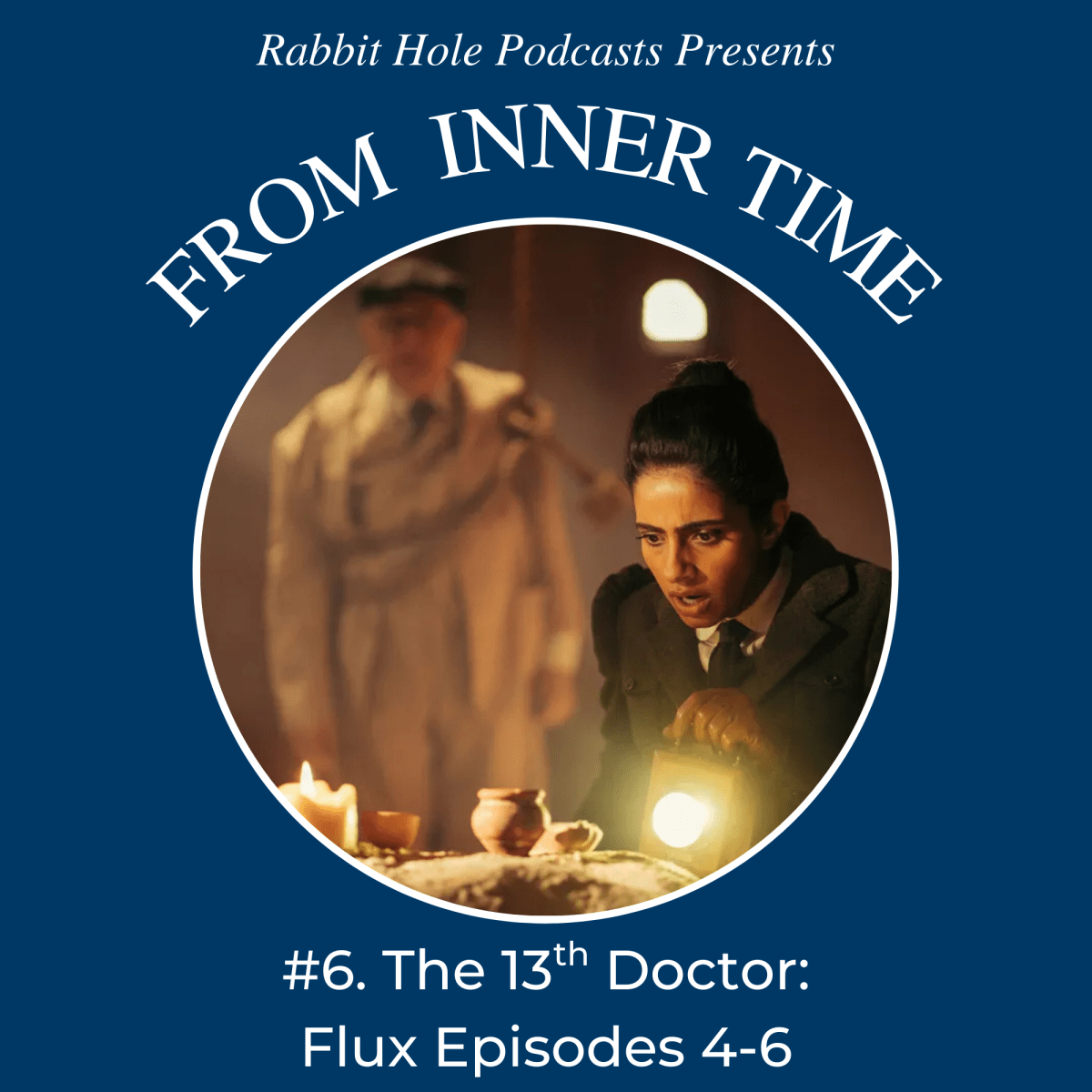 From Inner Time #6: The 13th Doctor/Doctor Who Flux-Episodes&nbsp;4-6