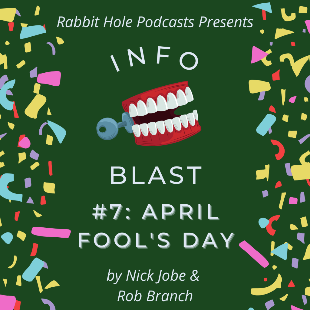 InfoBlast #7: April Fool’s&nbsp;Day
