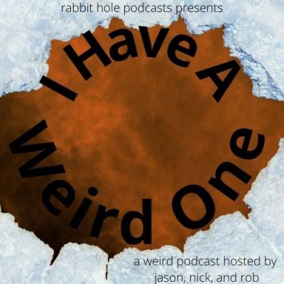 I Have A Weird One #9: Another Rabbit Story; Keddie Cabin&nbsp;Case