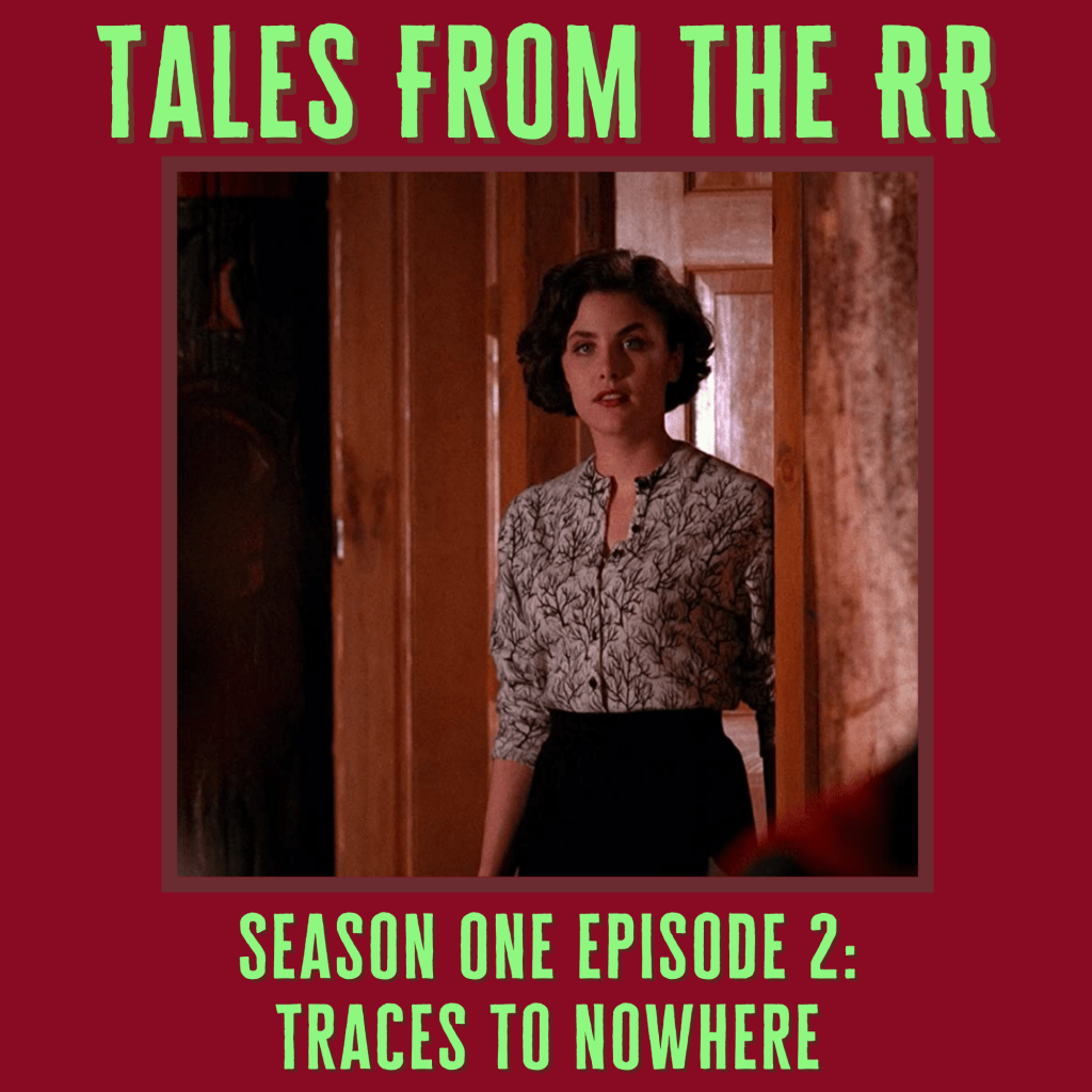 Tales From The RR Season One Episode 2: Traces To&nbsp;Nowhere