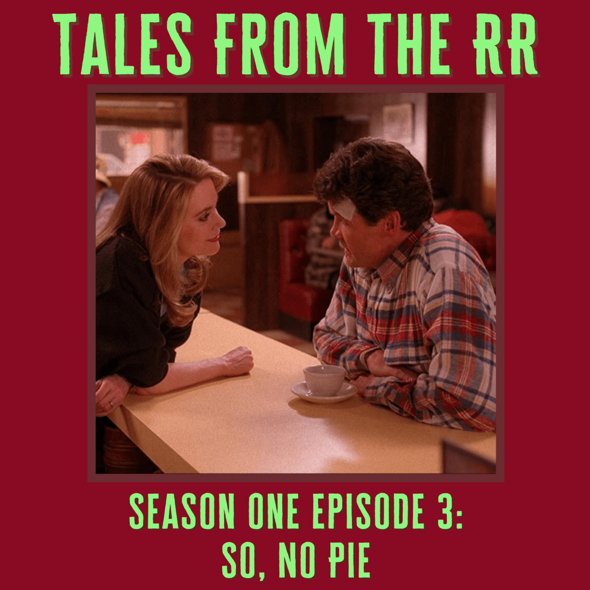Tales From The RR Season One Episode 3: So, No&nbsp;Pie