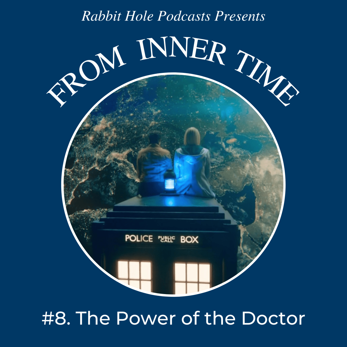 From Inner Time #8: The Power of the&nbsp;Doctor