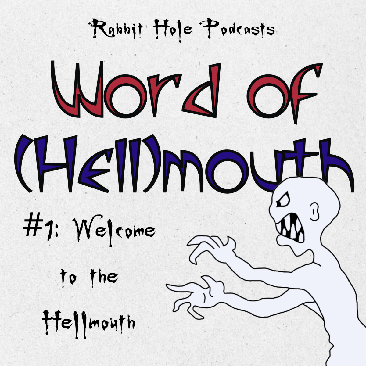 Word of (Hell)mouth #1: Welcome to the&nbsp;Hellmouth
