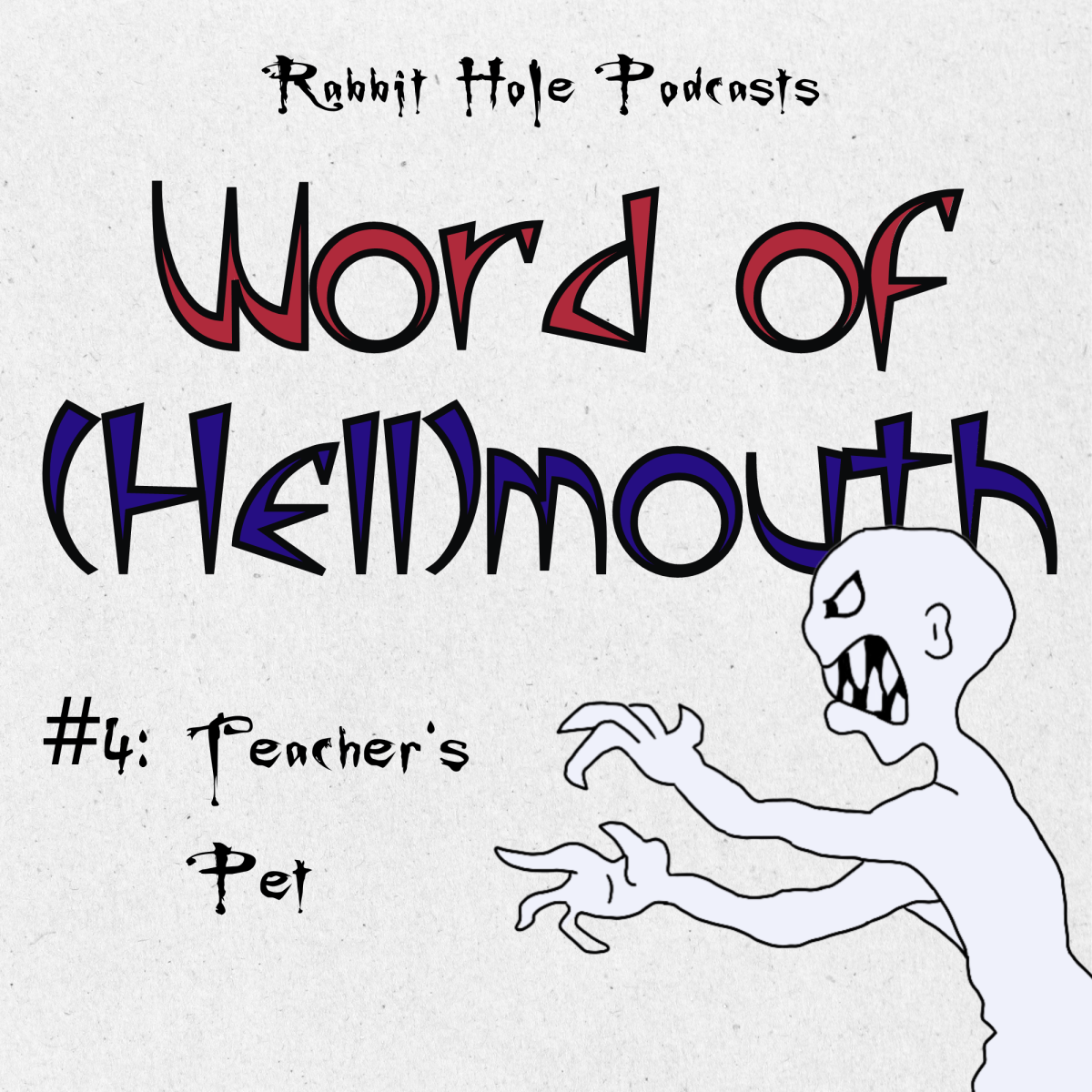 Word of (Hell)mouth #4: Teacher’s&nbsp;Pet