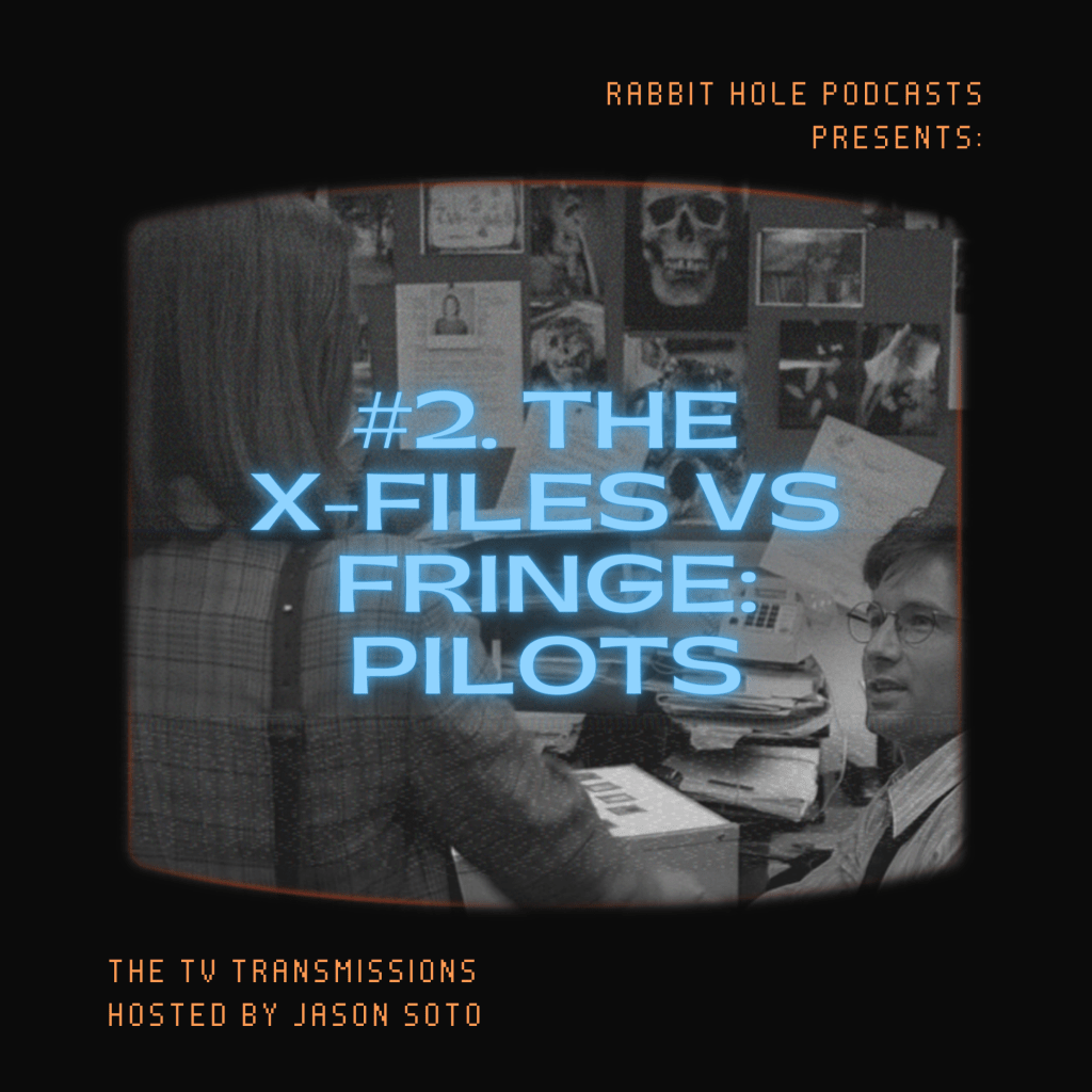 The TV Transmissions #2: The X-Files vs Fringe:&nbsp;Pilots