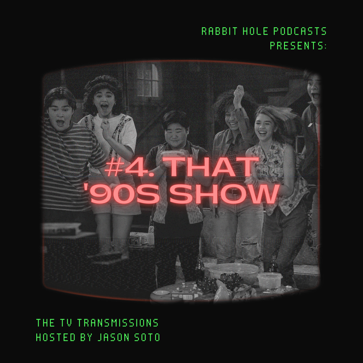 The TV Transmissions #4: That ’90s&nbsp;Show