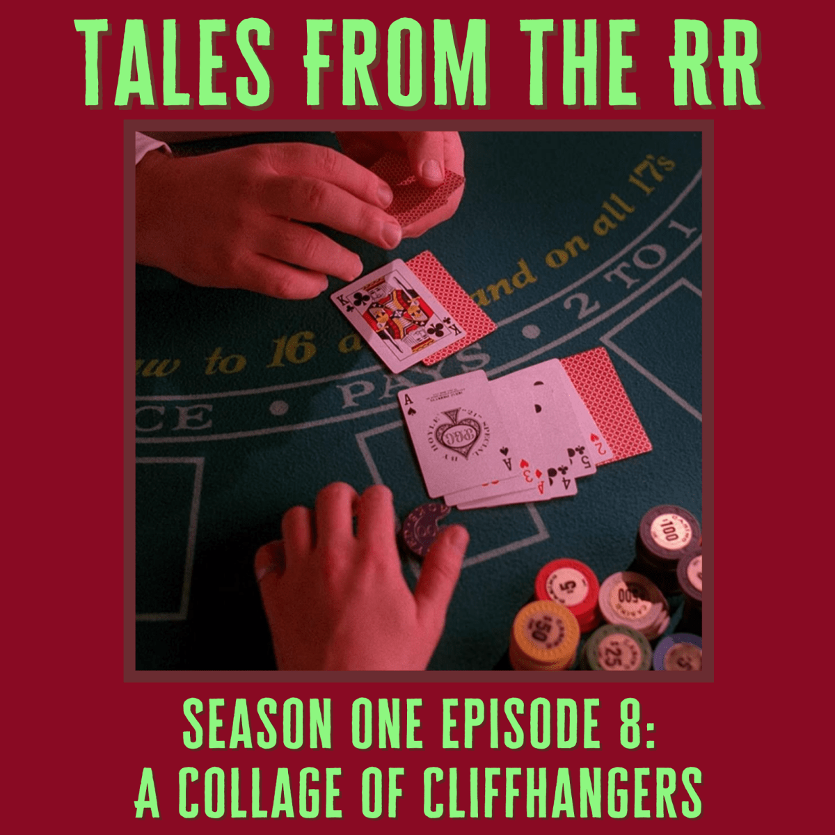 Tales From The RR Season One Episode 8: A Collage of&nbsp;Cliffhangers