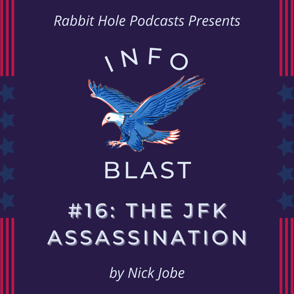 InfoBlast #16: The JFK&nbsp;Assassination
