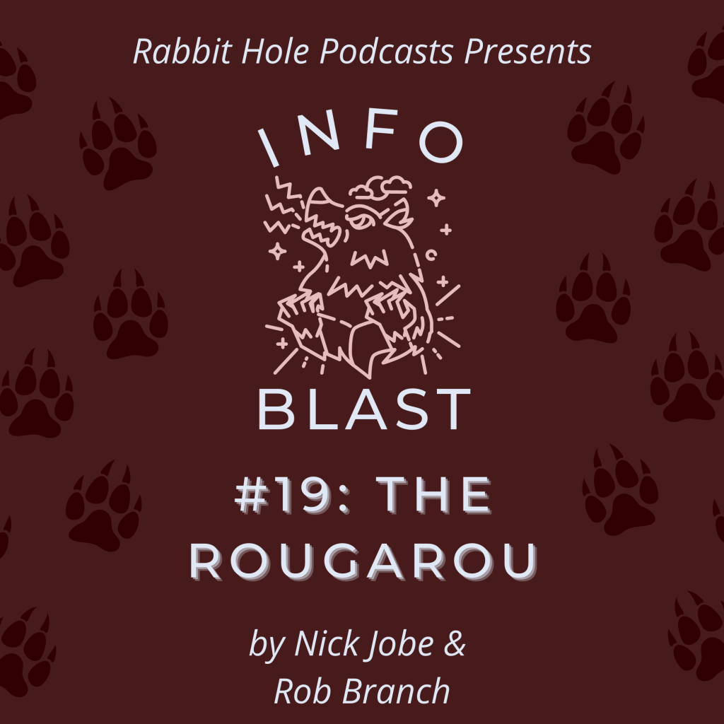 InfoBlast #19: The&nbsp;Rougarou
