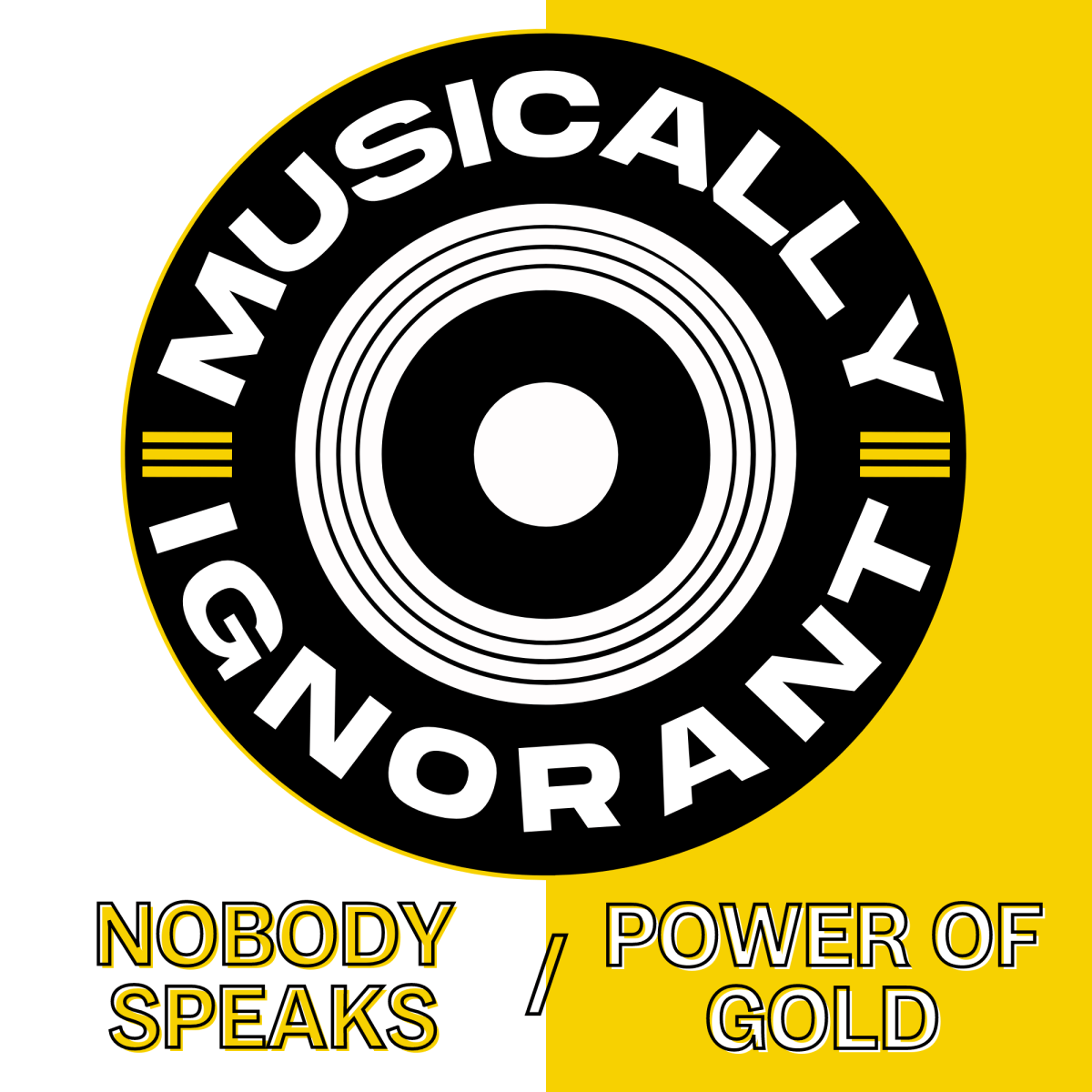 Musically Ignorant #14: Nobody Speaks/Power of&nbsp;Gold