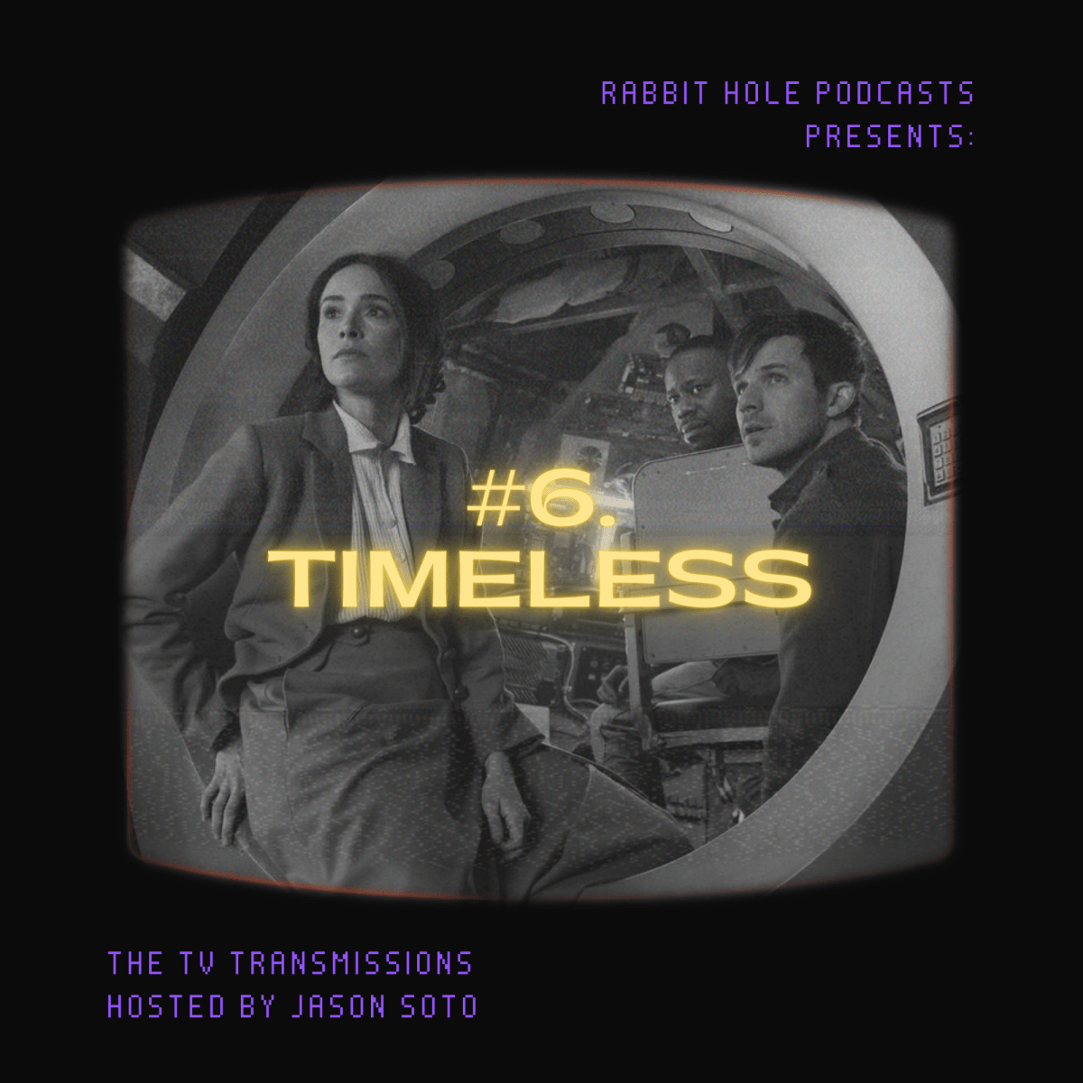 The TV Transmissions #6:&nbsp;Timeless