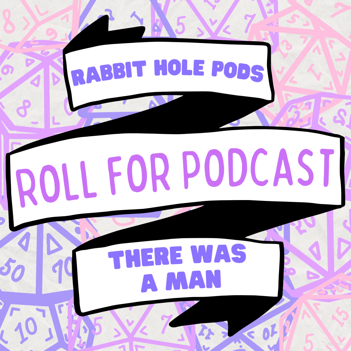 Roll for Podcast #3: There Was A&nbsp;Man