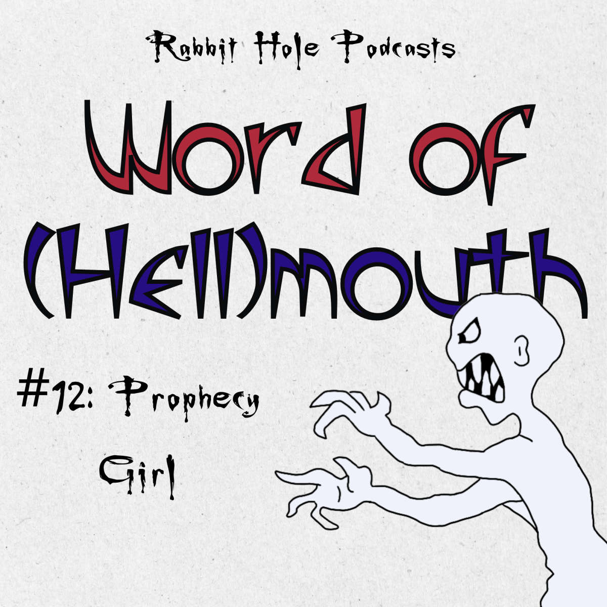 Word of (Hell)mouth #12: Prophecy&nbsp;Girl
