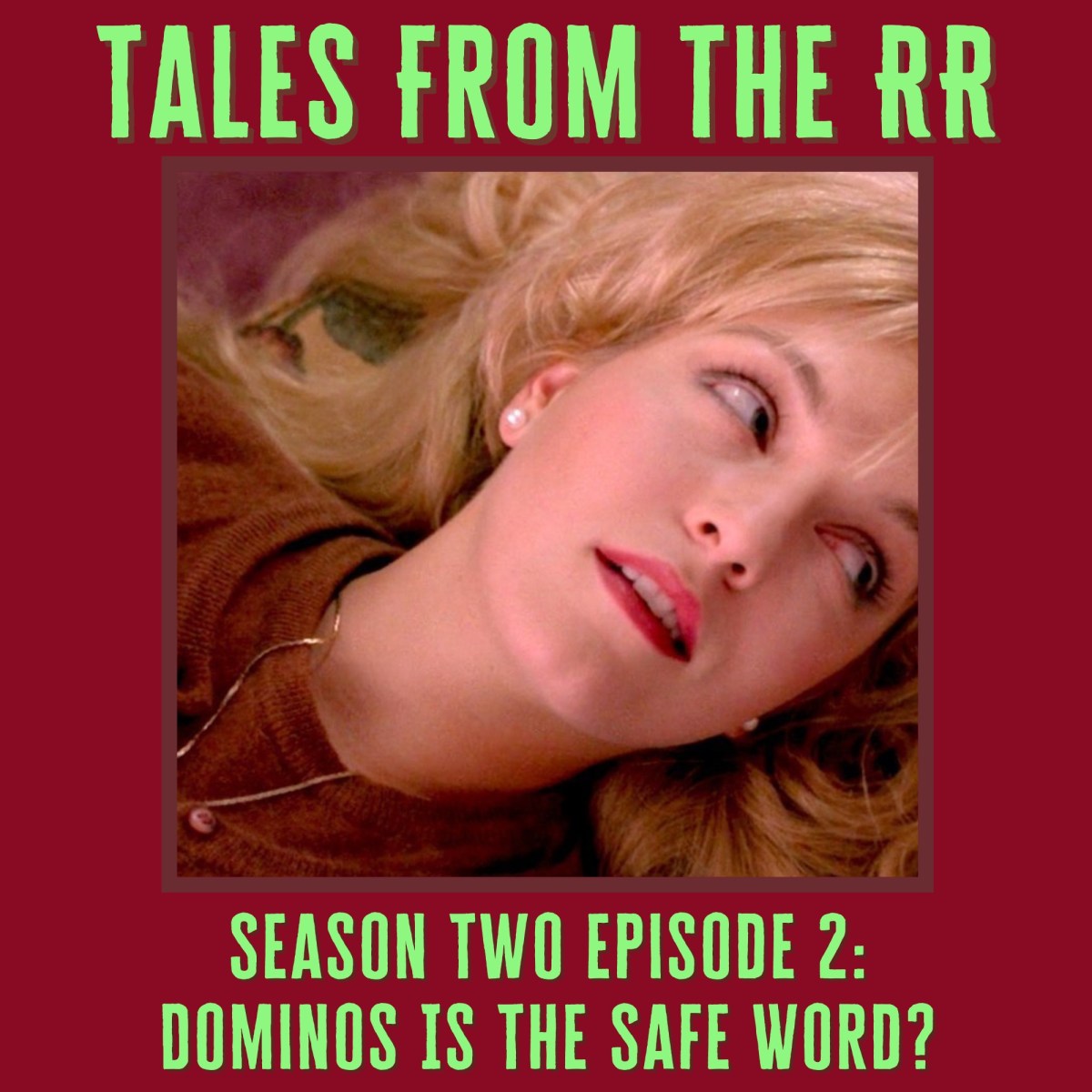 Tales from the RR Season Two Episode 2: Dominos Is The Safe&nbsp;Word?