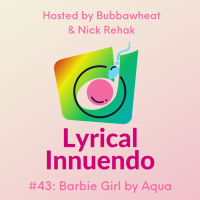 Lyrical Innuendo #43: Barbie Girl by&nbsp;AQUA