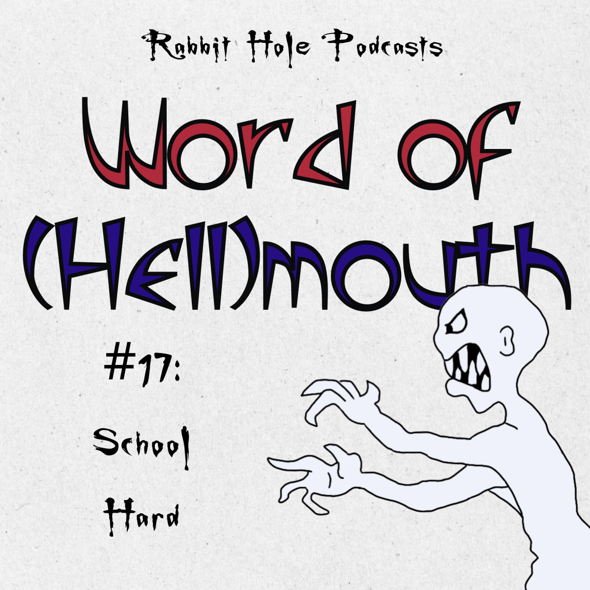 Word of (Hell)mouth #17: School&nbsp;Hard