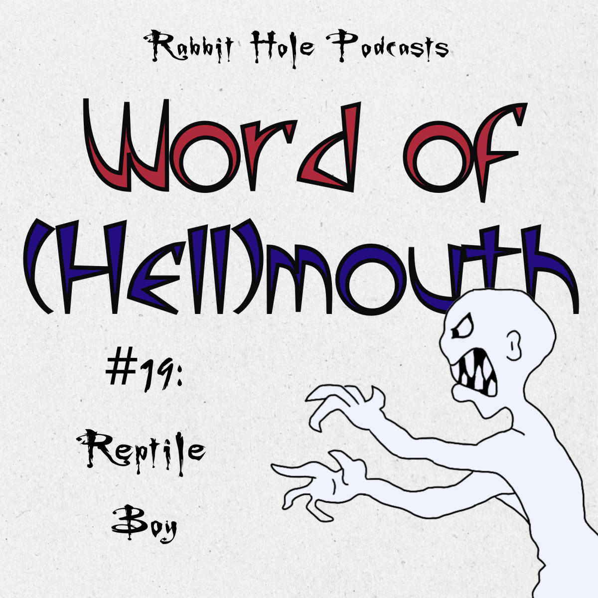 Word of (Hell)mouth #19: Reptile&nbsp;Boy