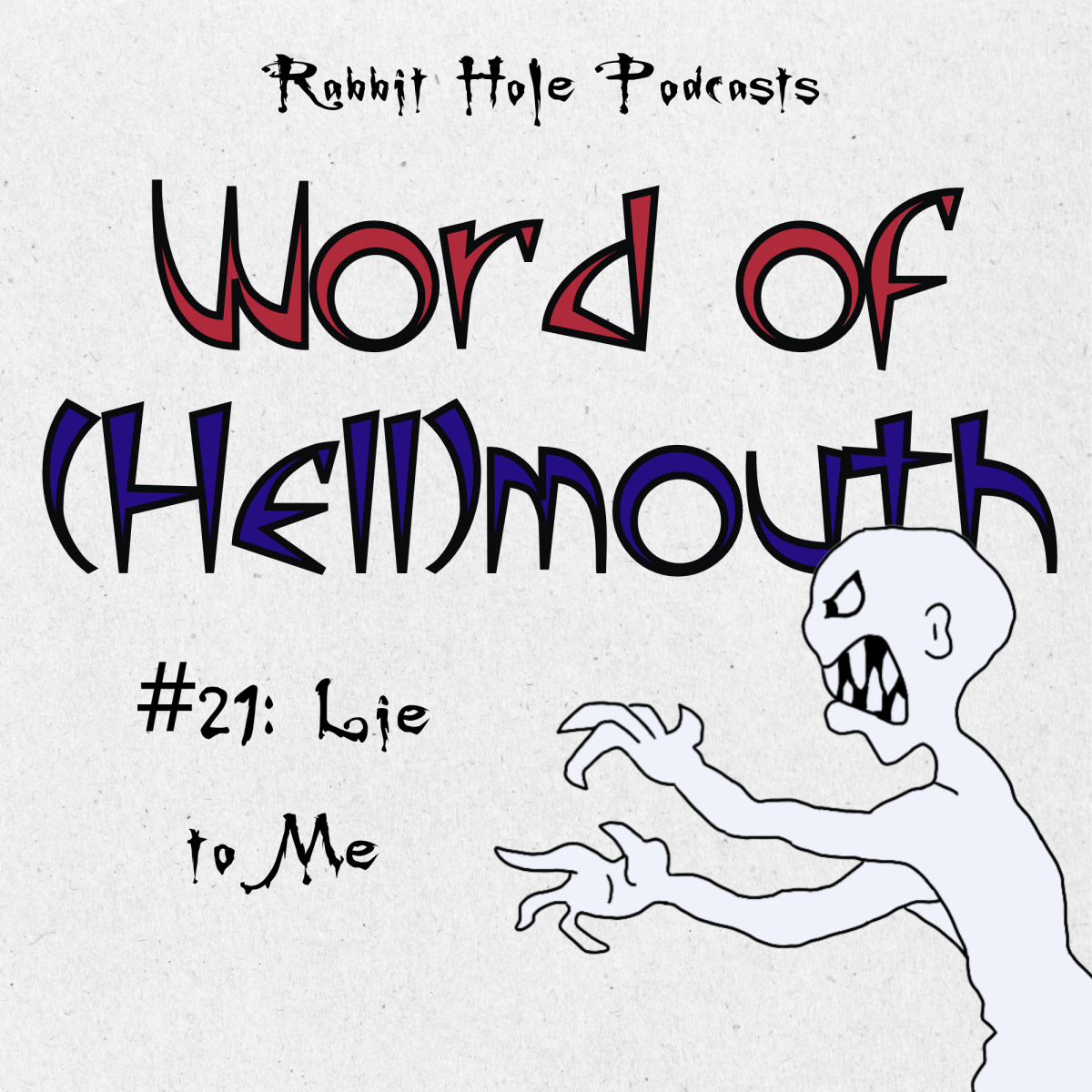 Word of (Hell)mouth #21: Lie to&nbsp;Me
