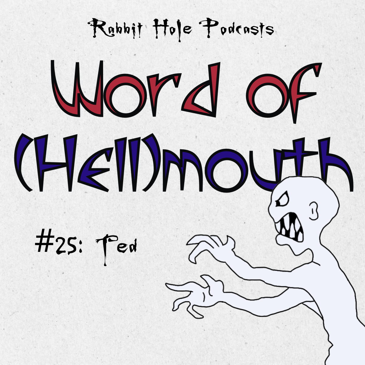 Word of (Hell)mouth #25:&nbsp;Ted