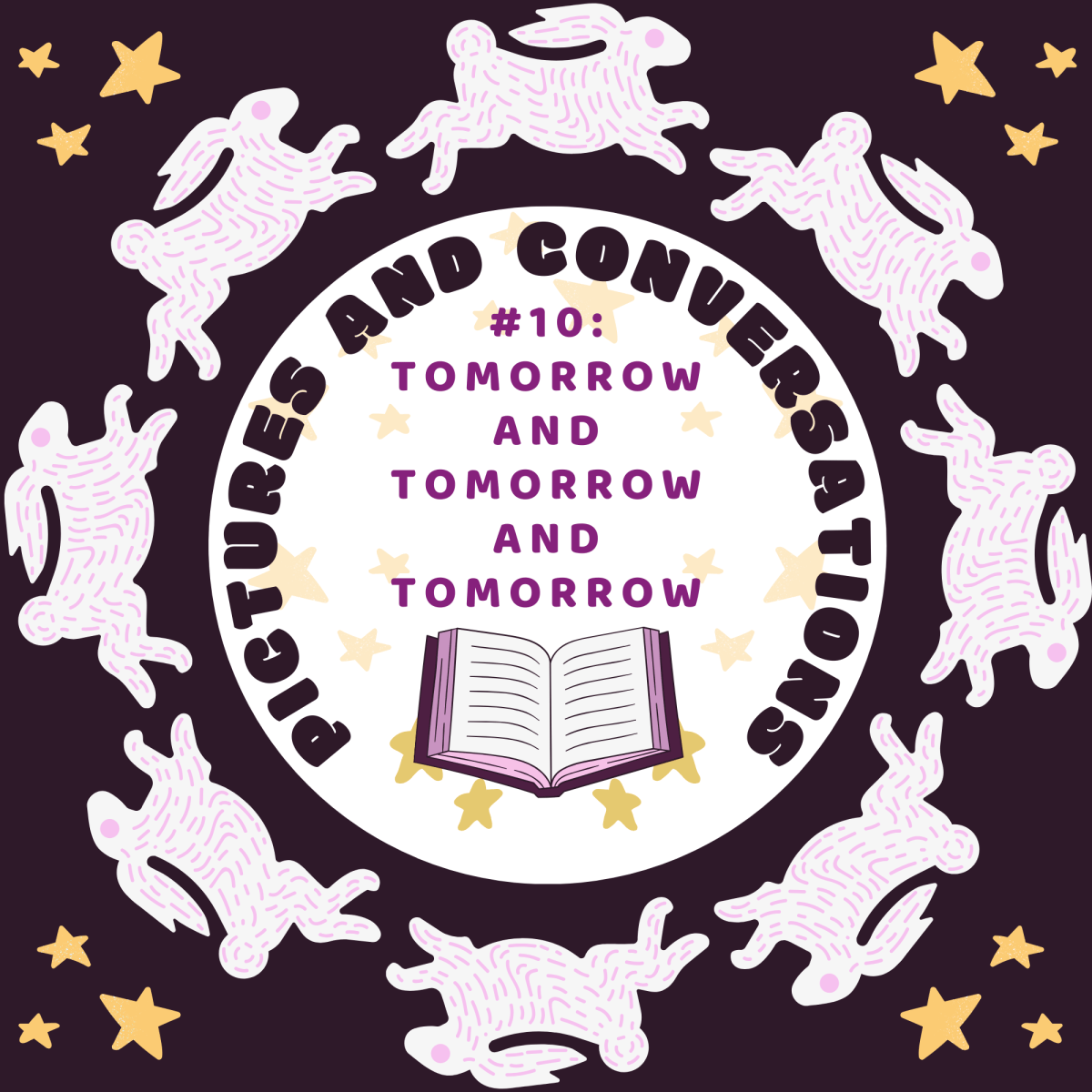 Pictures and Conversations #10: Tomorrow and Tomorrow and&nbsp;Tomorrow