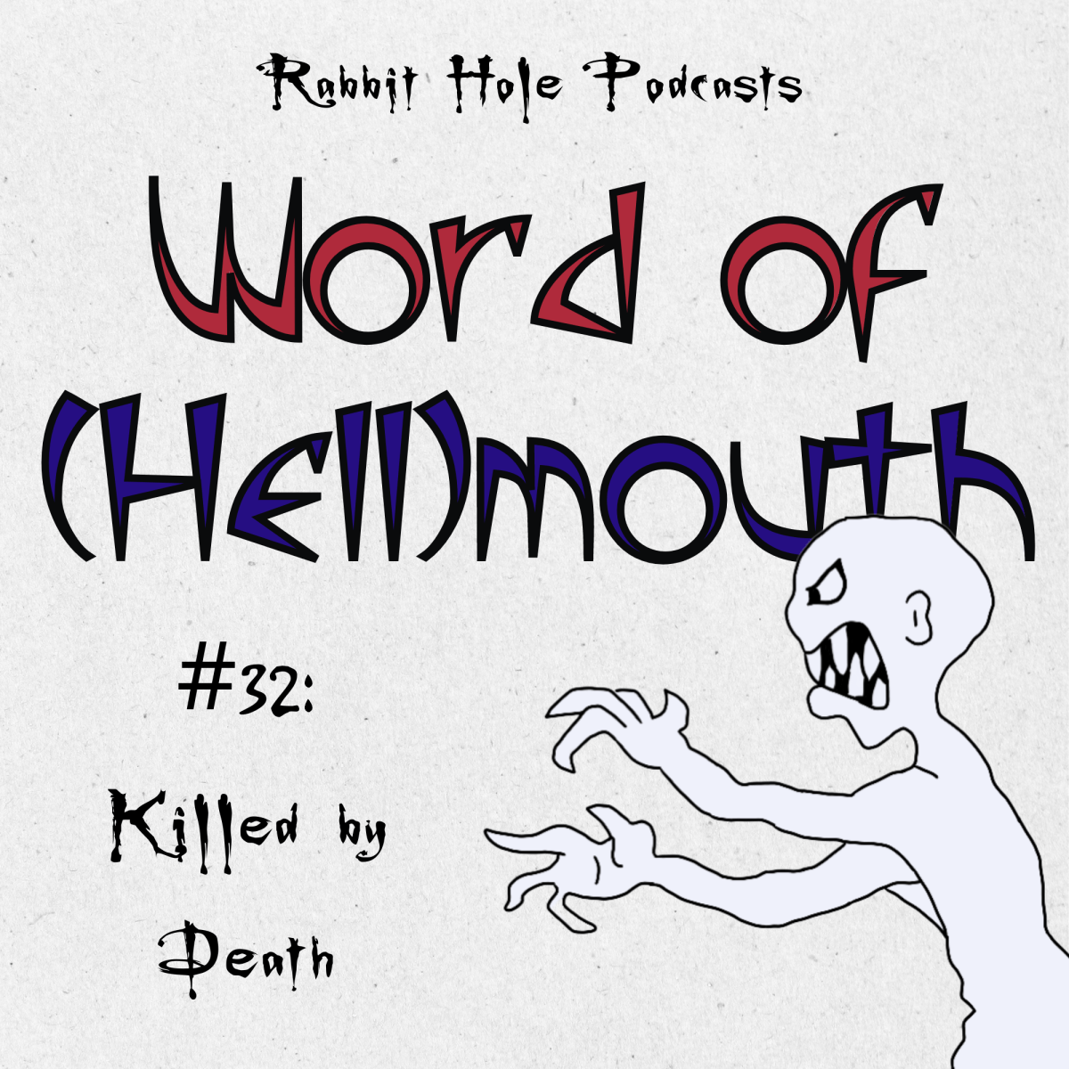 Word of (Hell)mouth #32: Killed by&nbsp;Death