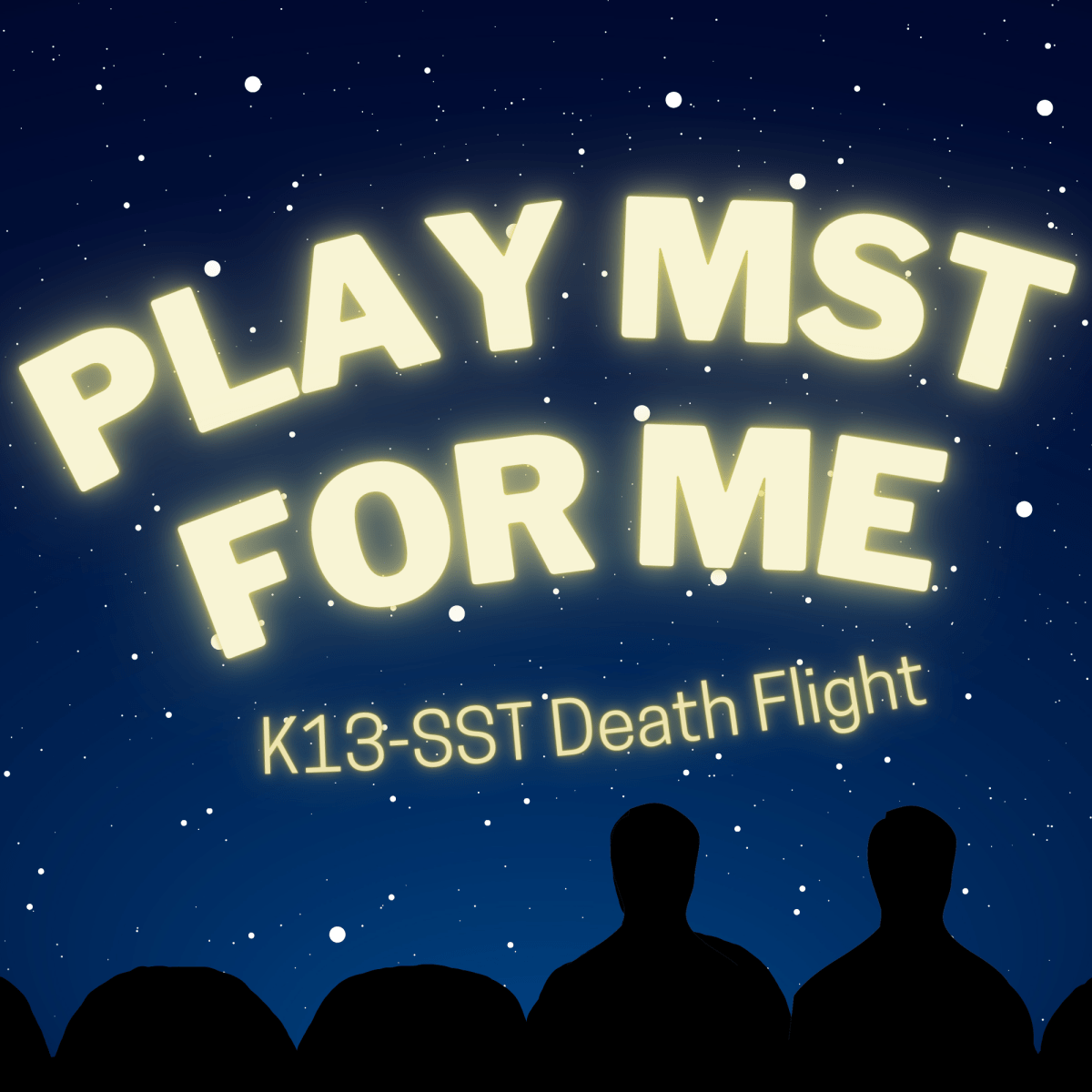 Play MST for Me #13: K13-SST Death&nbsp;Flight