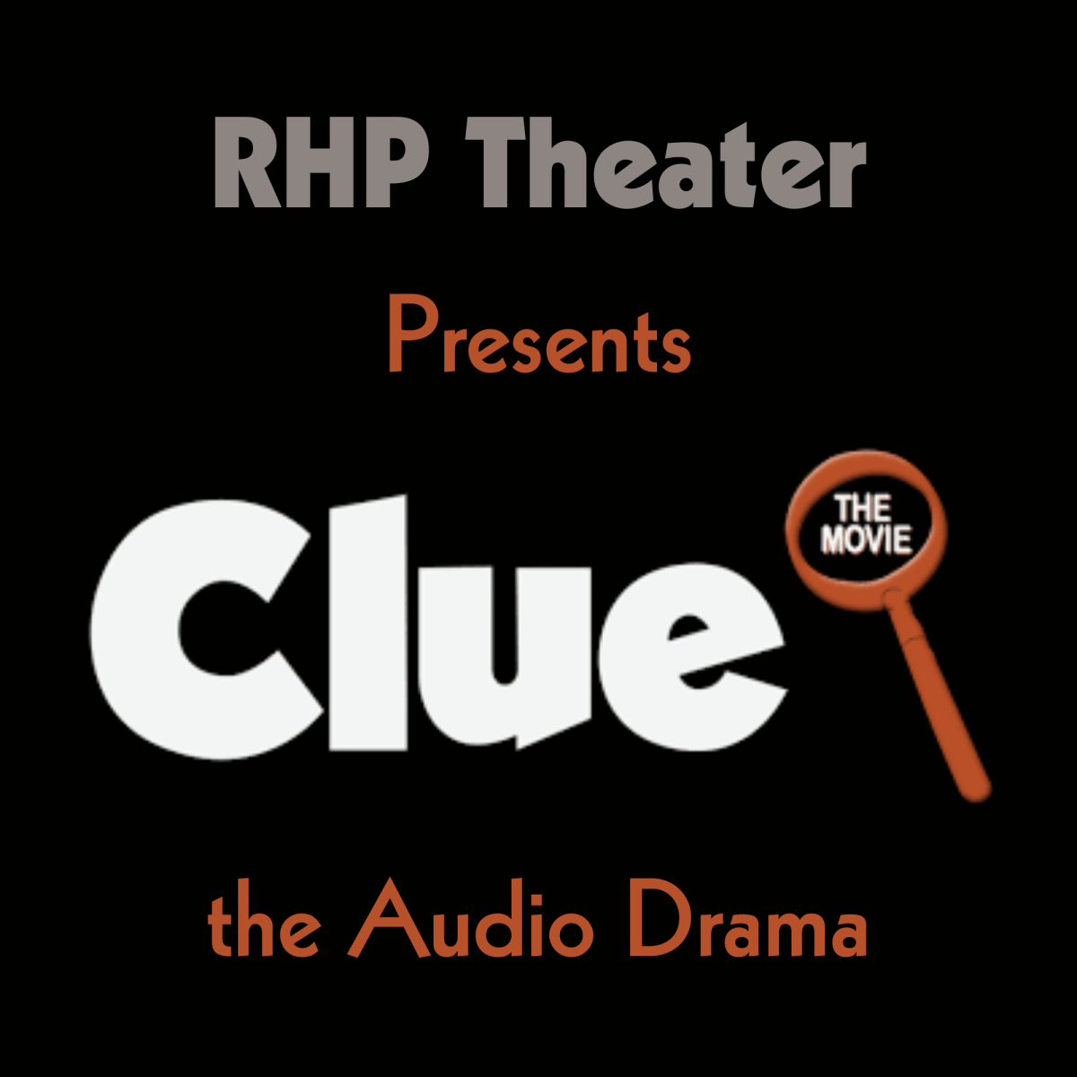 RHP Theater Presents: Clue: The Audio&nbsp;Drama