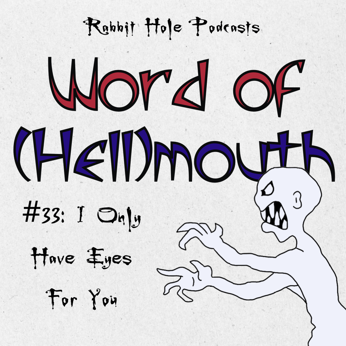 Word of (Hell)mouth #33: I Only Have Eyes For&nbsp;You