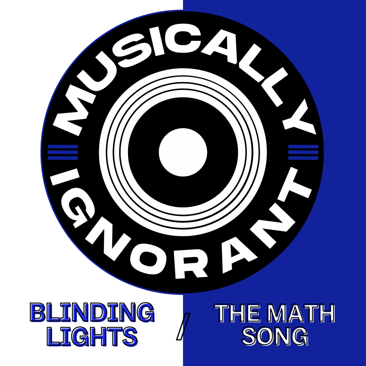 Musically Ignorant #30: Blinding Lights/The Math&nbsp;Song