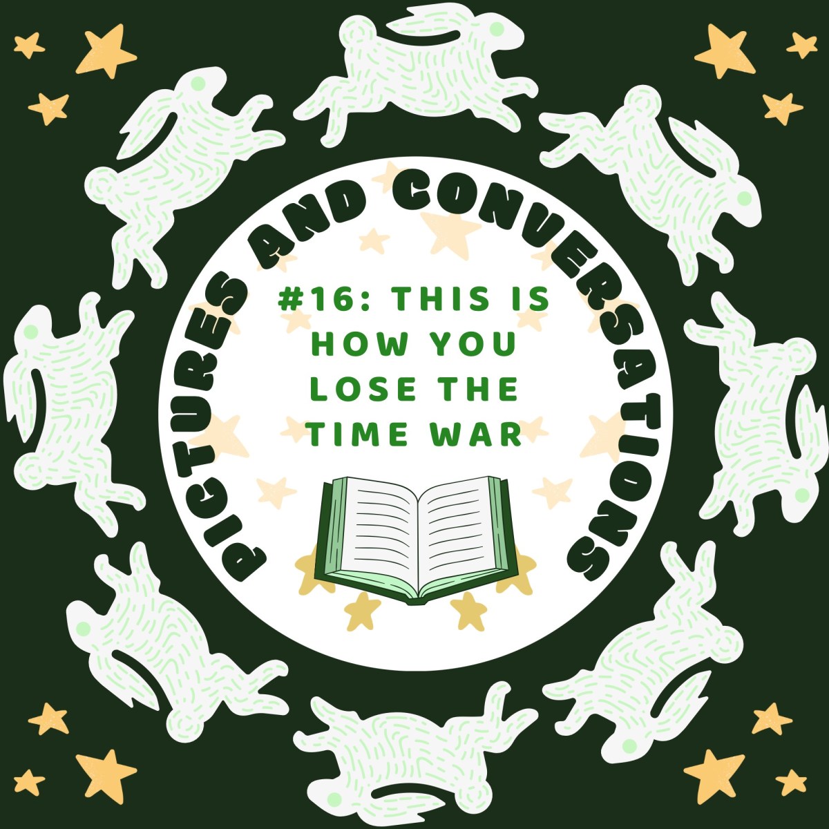 Pictures and Conversations #16: This Is How You Lose The Time&nbsp;War