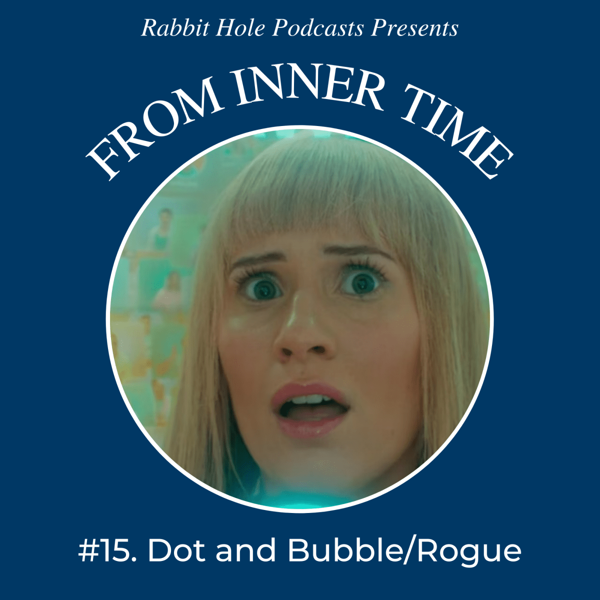 From Inner Time #15: Dot and&nbsp;Bubble/Rogue