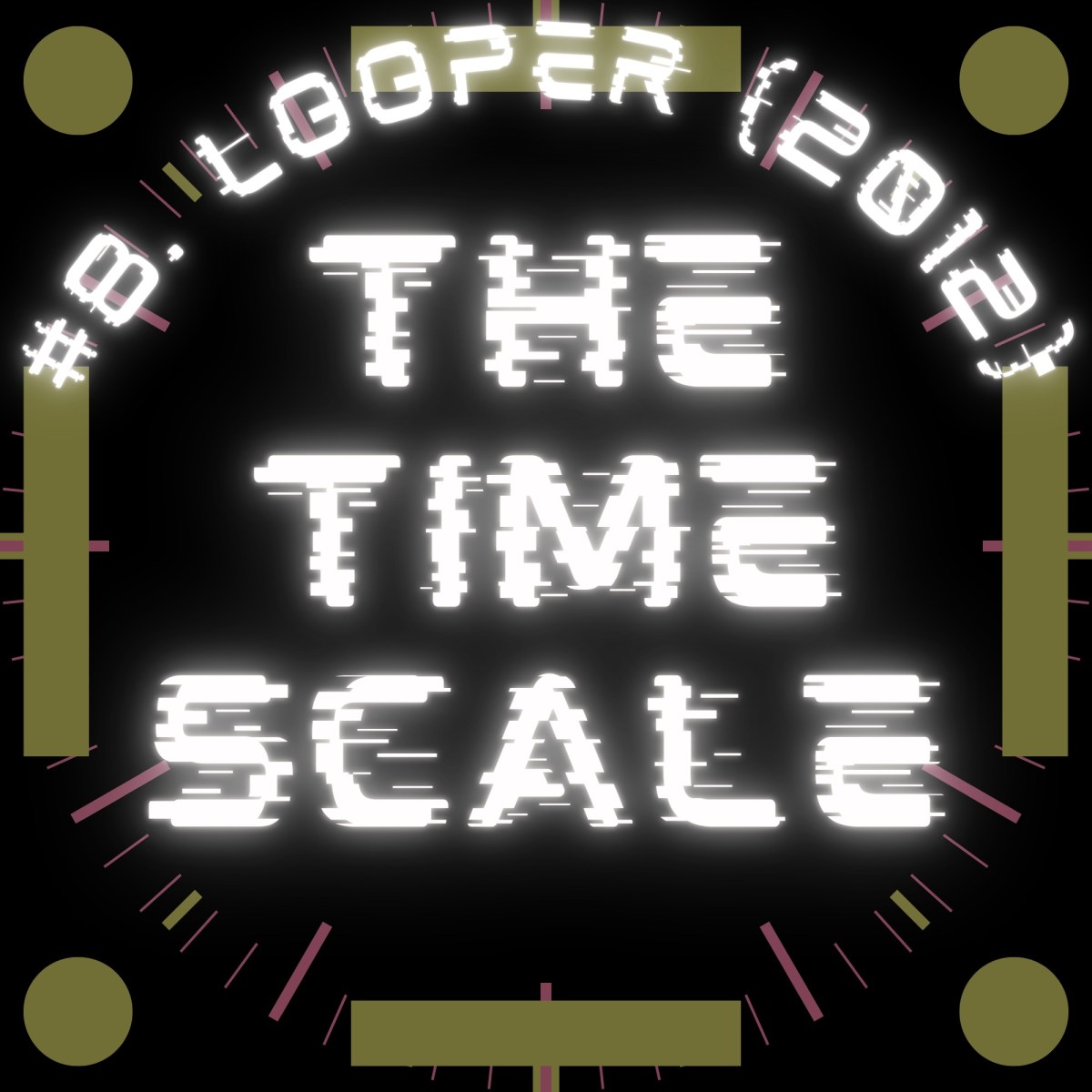 The Time Scale #8: Looper&nbsp;(2012)