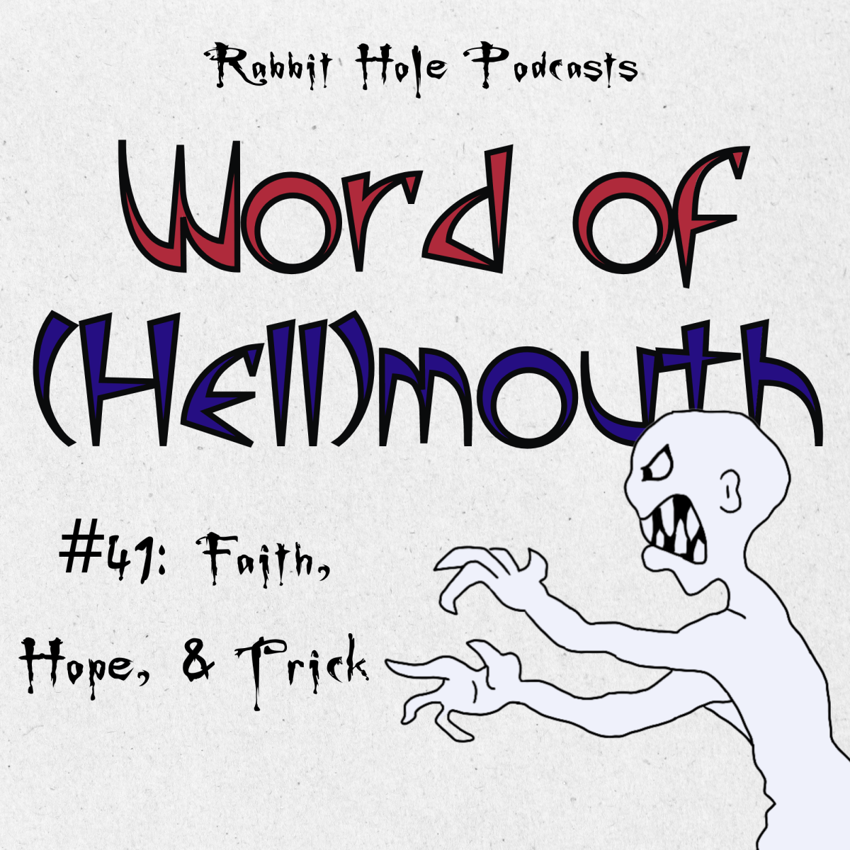 Word of (Hell)mouth #41: Faith, Hope, &&nbsp;Trick