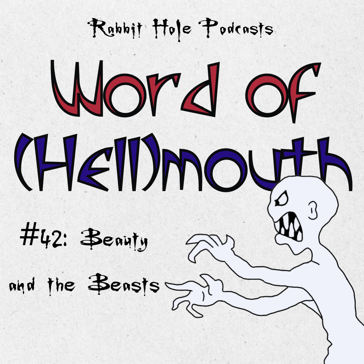 Word of (Hell)mouth #42: Beauty and the&nbsp;Beasts