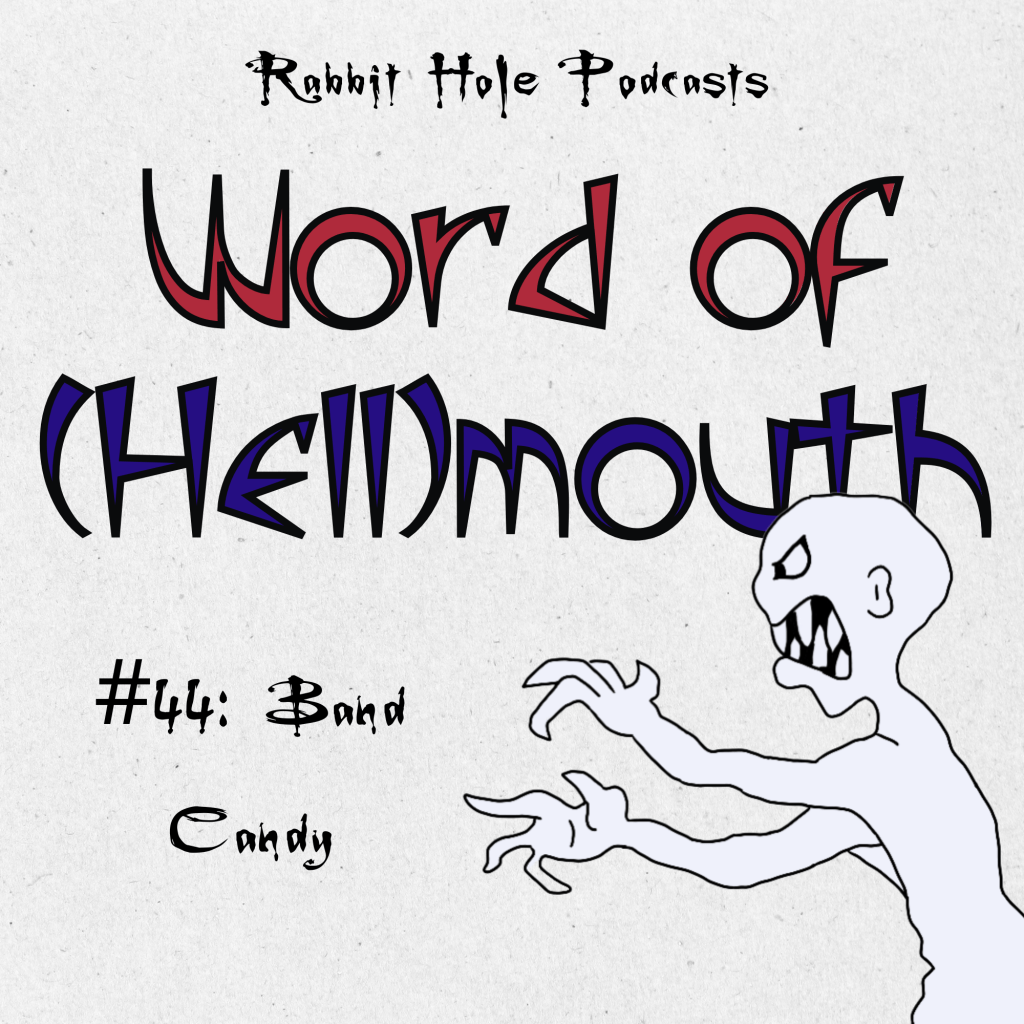 Word of (Hell)mouth #44: Band&nbsp;Candy