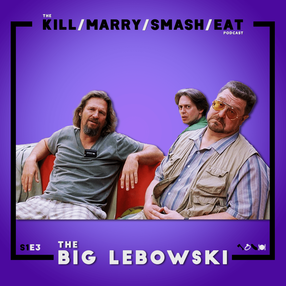 Kill/Marry/Smash/Eat Episode 3: The Big&nbsp;Lebowski
