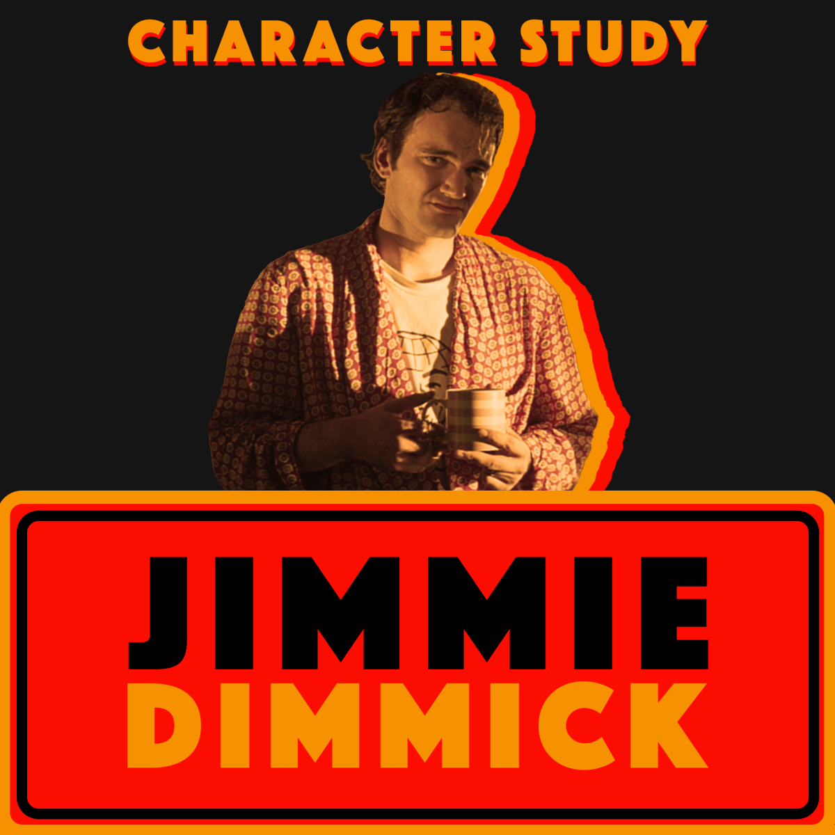 The Church of Tarantino Character Study 10: Jimmie&nbsp;Dimmick