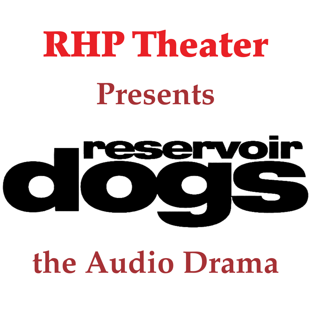 RHP Theater Presents: Reservoir&nbsp;Dogs