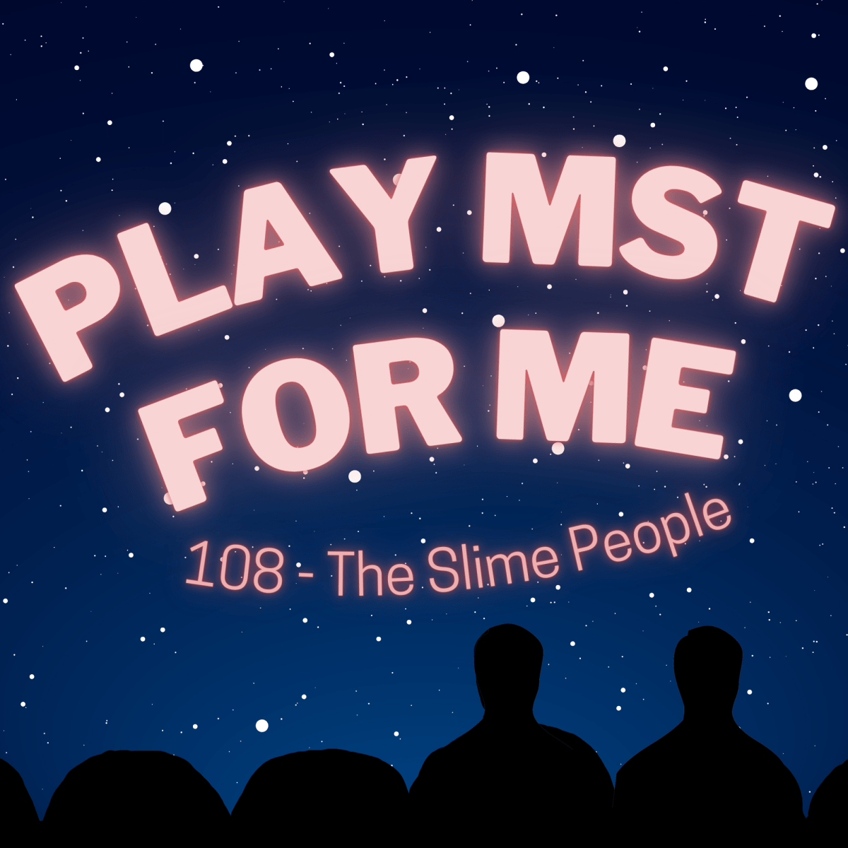 Play MST for Me #29: 108-The Slime&nbsp;People