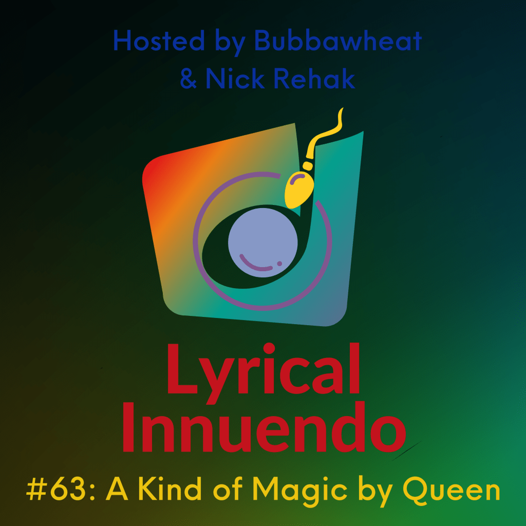 Lyrical Innuendo #63: A Kind of Magic by&nbsp;Queen