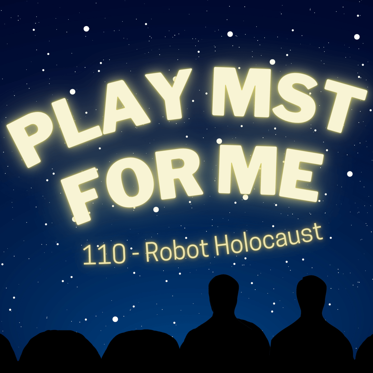 Play MST for Me #31: 110-Robot&nbsp;Holocaust