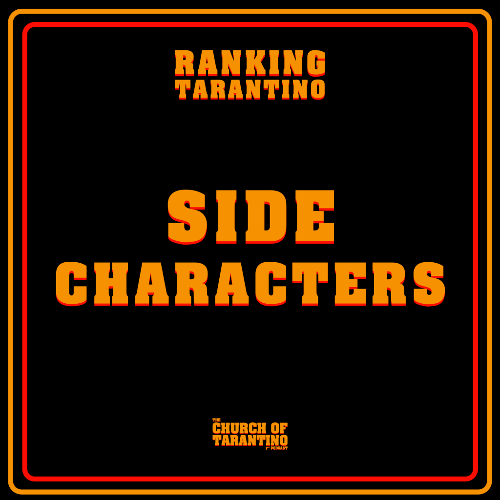 The Church of Tarantino Ranking Tarantino 2: Side&nbsp;Characters