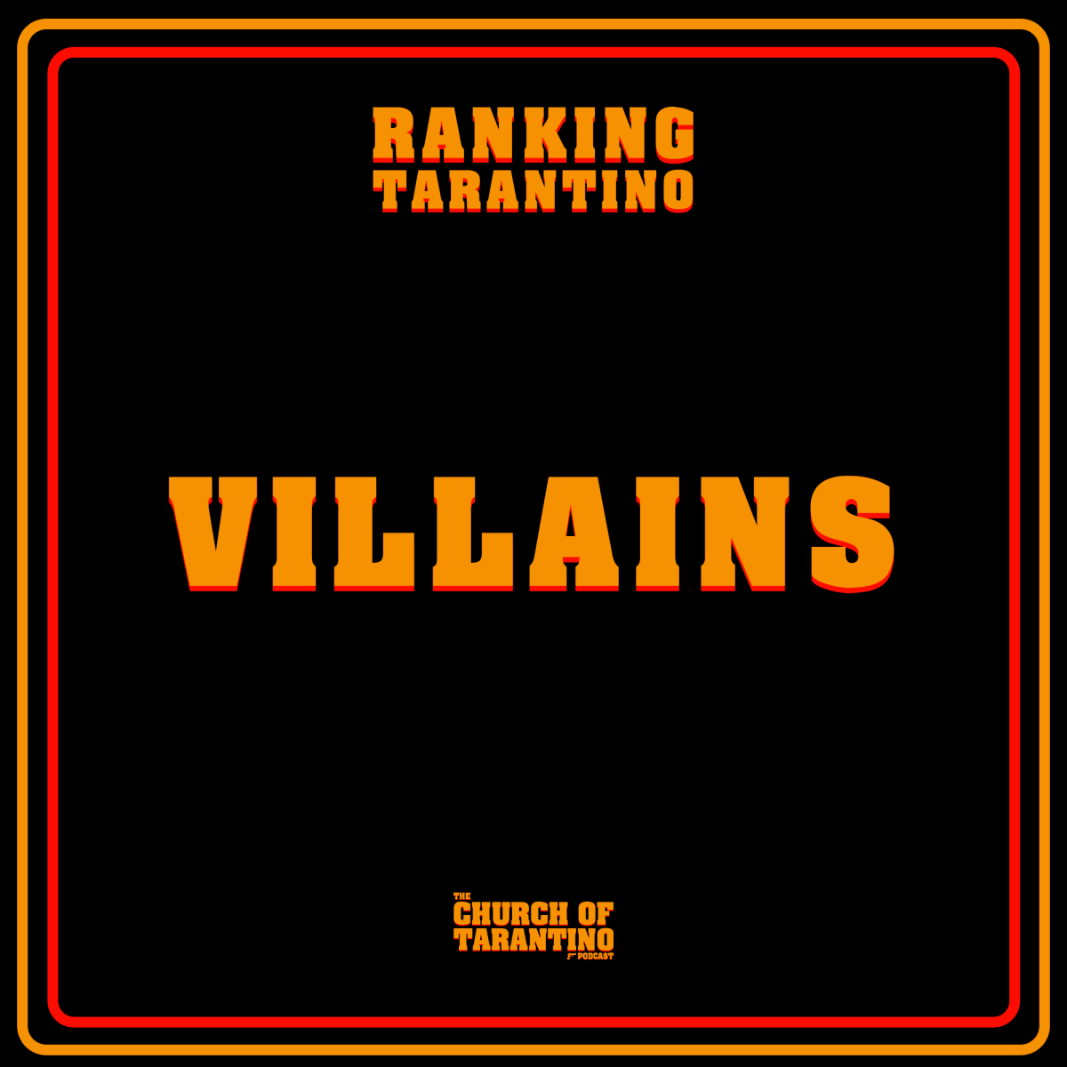 The Church of Tarantino Ranking Tarantino 13:&nbsp;Villains