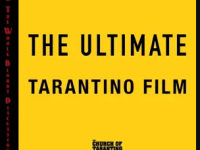 The Church of Tarantino The Whole Bloody Discussion 4: The Ultimate Tarantino&nbsp;Film