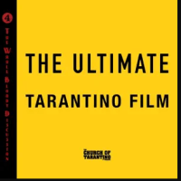 The Church of Tarantino The Whole Bloody Discussion 4: The Ultimate Tarantino&nbsp;Film