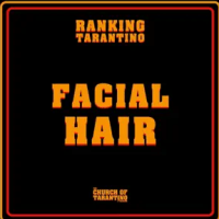 The Church of Tarantino: Ranking Tarantino 17: Facial&nbsp;Hair